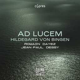 Ad Lucem - Hildegard von Bingen
