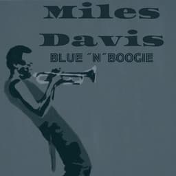 Blue 'n' Boogie - Miles Davis