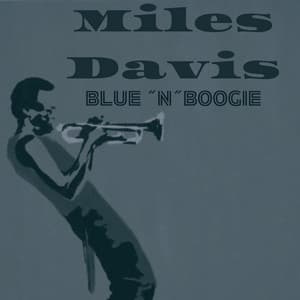 Blue 'n' Boogie - Miles Davis