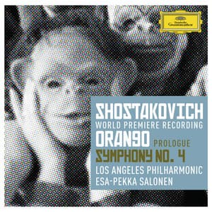 Shostakovich: Prologue to 'Orango'; Symphony No.4 - Dmitri Shostakovich