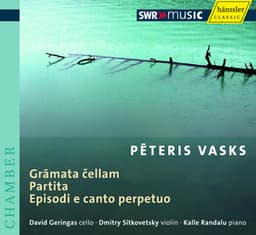 Vasks, P.: Gramata Cellam / Partita / Episodi E Canto Perpetuo - Pēteris Vasks