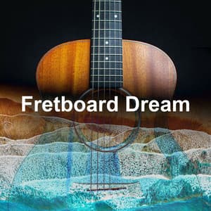 Fretboard Dream - Relaxing Acoustic Guitar