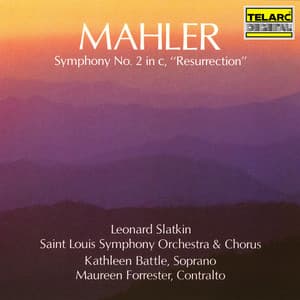 Mahler: Symphony No. 2 in C Minor "Resurrection" - Gustav Mahler