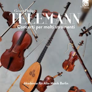 Telemann: Concerti per molti stromenti - Georg Philipp Telemann