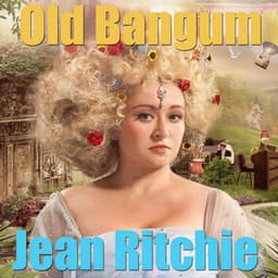 Old Bangum - Jean Ritchie