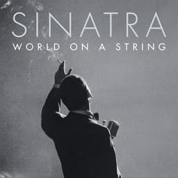 World On A String - Frank Sinatra