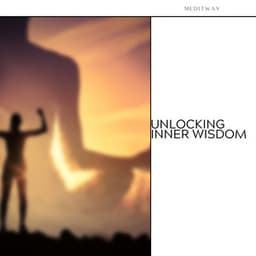 Unlocking Inner Wisdom - Meditway