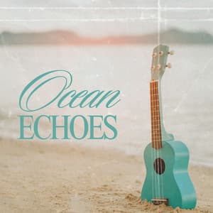 Ocean Echoes: Relaxing Guitar Music - Jazz Guitar Club