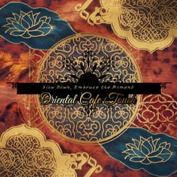Slow Down, Embrace the Moment - Oriental Cafe Touch