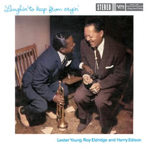 Laughin' to Keep From Cryin' - Lester Young