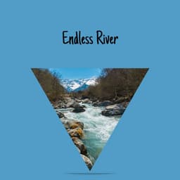 Endless River - River Sounds Collective