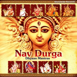 Nav Durga Dhyaan Mantras - Shalini Ved