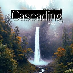 Cascading Mist - Jerry Goldstun