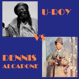 U-Roy vs Dennis Alcapone - Dennis Alcapone