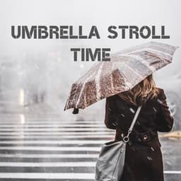 Umbrella Stroll Time - Sleep Therapist
