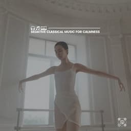 Sedative Classical Music for Calmness - Christopher Williams