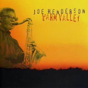 Warm Valley - Joe Henderson