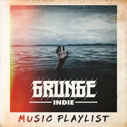 Grunge Indie Music Playlist - Indie Rock
