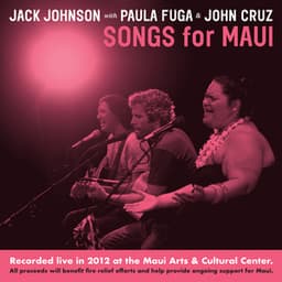 Songs For MAUI - Jack Johnson