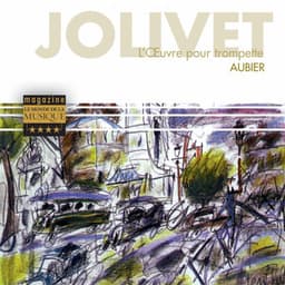 Jolivet : L'oeuvre pour trompette - André Jolivet