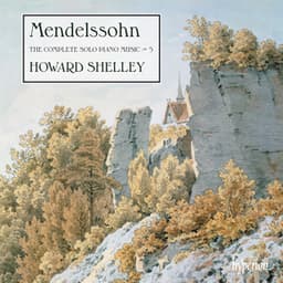 Mendelssohn: The Complete Solo Piano Music 5 - Felix Mendelssohn