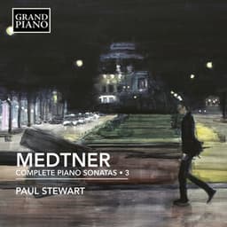 Medtner: Complete Piano Sonatas, Vol. 3 - Nikolai Medtner