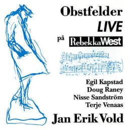 Obstfelder LIVE på Rebekka West - Jan Erik Vold