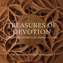 Treasures of Devotion: European Spiritual Song ca. 1500 - Boston Camerata