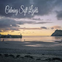 Calming Soft Lights - Música Relajante