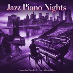 Jazz Piano Nights - Smooth Jazz Piano Bar For Date Nights and Dinner - Jazzy Coffee