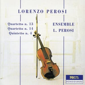 Perosi: Quartetto N. 13, Quartetto N. 14 & Quintetto No. 4 - Lorenzo Perosi