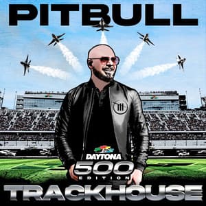 Trackhouse - Pitbull