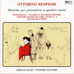 Respighi: Musiche per pianoforte a quattro mani - Ottorino Respighi