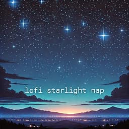 lofi starlight nap - Lofi Quality Content