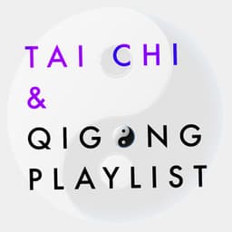 Tai Chi & Qigong Playlist - Tai Chi And Qigong