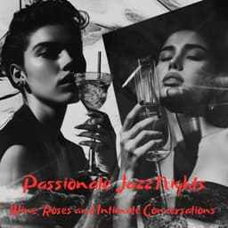 Passionate Jazz Nights: Wine, Roses and Intimate Conversations - BossaNova