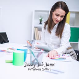 Jazzy Job Jams: Coffeehouse Co-Work - Chilled Easy Listening Jazz
