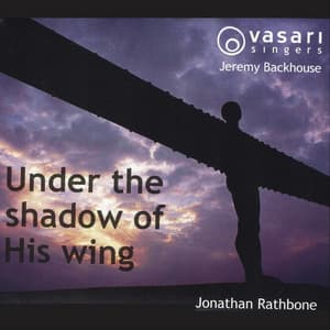 Under the Shadow of His Wing - Jonathan Rathbone