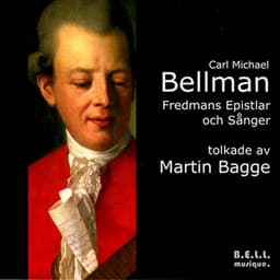 Bellman: Fredmans Epistlar och Sånger - Carl Michael Bellman