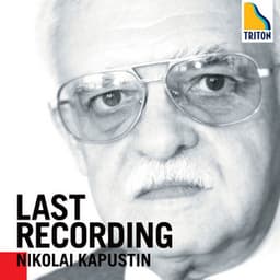 LAST RECORDING - Nikolai Kapustin