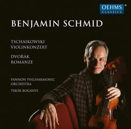 Tchaikovsky: Violin Concerto - Dvořák: Romance - Benjamin Schmid