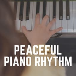 Peaceful Piano Rhythm - Dai Lan