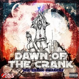 Dawn Of The Crank: The Crank Awakens - EDS Collective