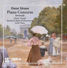 Oscar Straus: Orchestral Works - Oscar Straus