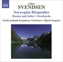 Svendsen, J.: Norwegian Rhapsodies Nos. 1-4 / Romeo and Juliet / Zorahayda - Johan Svendsen