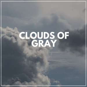 Clouds of Gray - Rain for Sleep