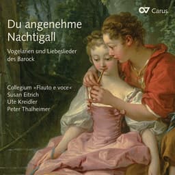 Du angenehme Nachtigall. Vogelarien und Liebeslieder des Barock - Susan Eitrich