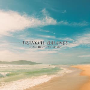Tranquil Balance - Music Body and Spirit