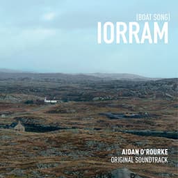 Iorram: Boat Song - Aidan O'Rourke