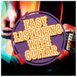 Easy Listening with Guitar - Solo Guitar